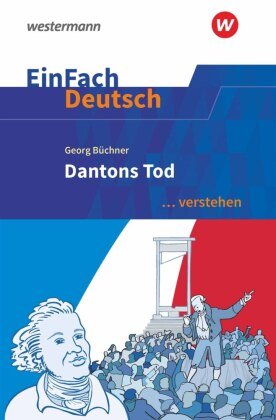 Dantons Tod. EinFach Deutsch ...verstehen Buchner Georg, Madsen Hendrik