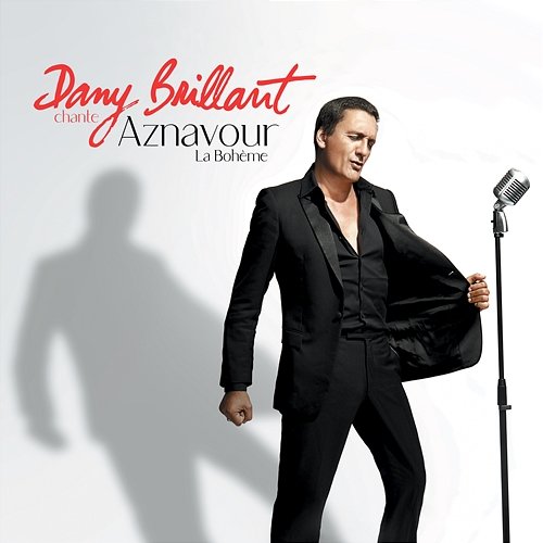 Dany Brillant chante Aznavour - La Bohème Dany Brillant