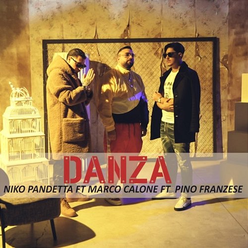 Danza Niko Pandetta feat. Marco Calone, Pino Franzese