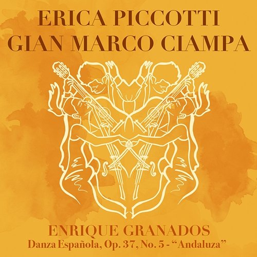 Danza española, Op. 37, No. 5 - “Andaluza” Erica Piccotti, Gian Marco Ciampa