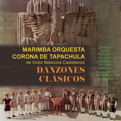 Danzones Clásicos Marimba Orquesta Corona de Tapachula de Víctor Betanzos Castelllanos