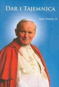 Dar i tajemnica Jan Paweł II