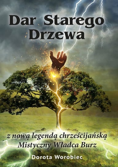 Dar starego drzewa - ebook mobi Worobiec Dorota