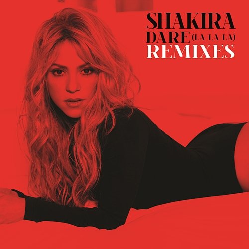 Dare (La La La) Remixes Shakira