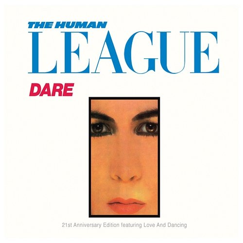 Dare!/Love And Dancing The Human League, League Unlimited Orchestra