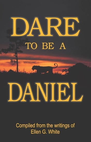 Dare to Be a Daniel White Ellen G.