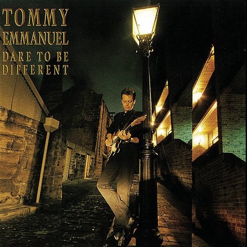 Dare To Be Different Tommy Emmanuel