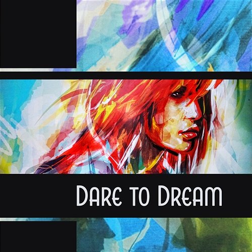 Dare to Dream – Blissful Pathway to Success, Sound Therapy, Achieving Personal Strength, Increase Peace of Mind, Positive Thinking, Self Esteem Relaxing Music Guys