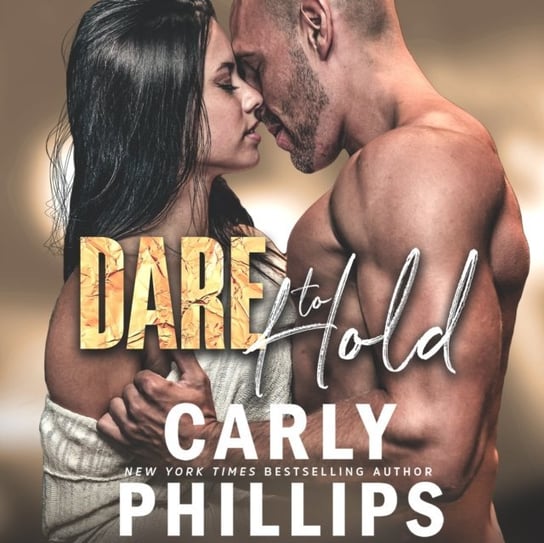 Dare to Hold Phillips Carly
