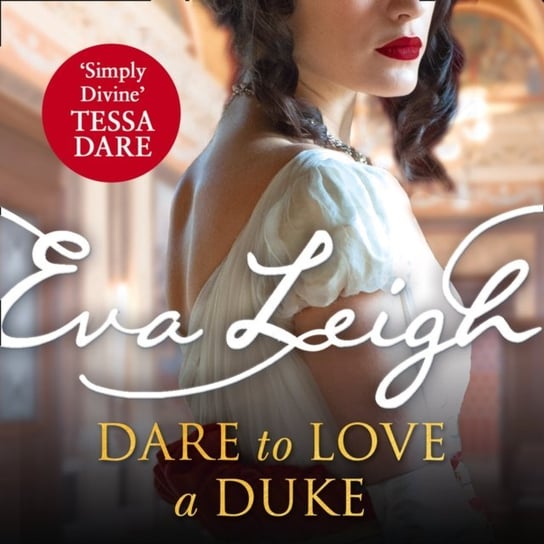 Dare to Love a Duke Leigh Eva