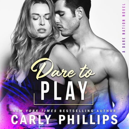 Dare to Play Phillips Carly