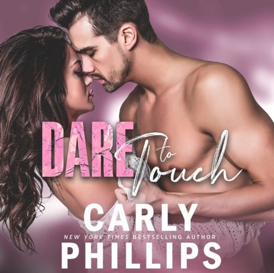 Dare to Touch Phillips Carly