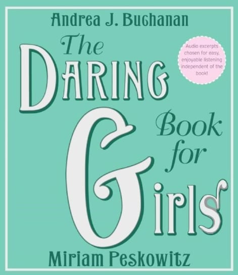 Daring Book for Girls Peskowitz Miriam, Buchanan Andrea J.