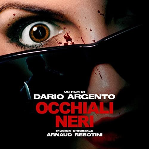 Dario Argento's Dark Glasses Original Soundtrack Rebotini Arnaud