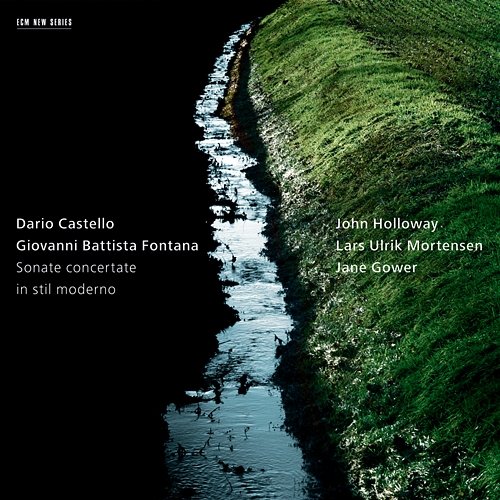 Dario Castello, Giovanni Battista Fontana: Sonate concertate in stil moderno John Holloway, Jane Gower, Lars Ulrik Mortensen