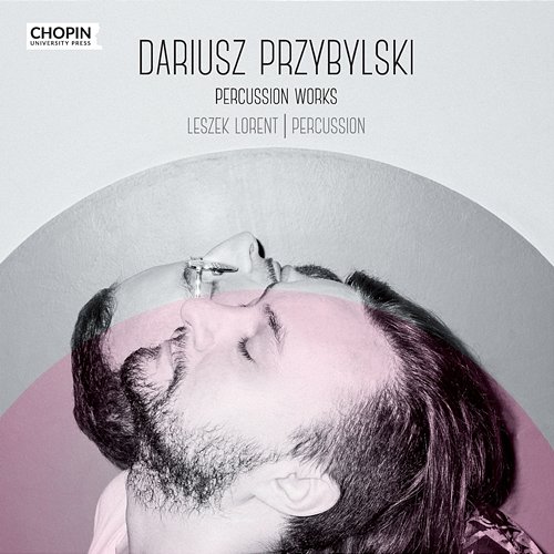 Dariusz Przybylski: Percussion Works Chopin University Press, Leszek Lorent