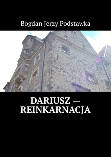 Dariusz - reinkarnacja - ebook mobi Bogdan Podstawka