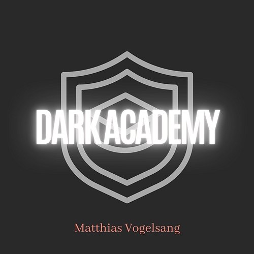 Dark Academy Matthias Vogelsang