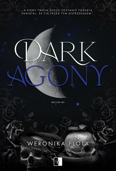 Dark Agony. Hellish. Tom 5 Weronika Plota