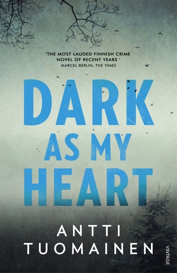 Dark As My Heart Tuomainen Antti