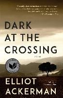 Dark at the Crossing Ackerman Elliot