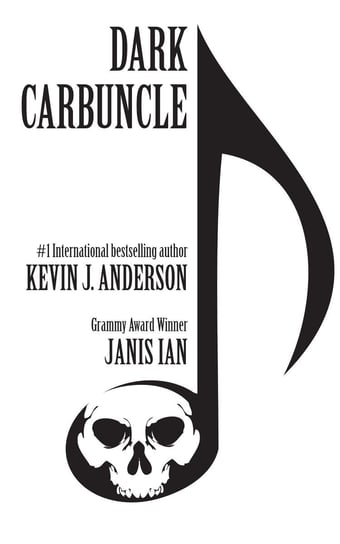 Dark Carbuncle Janis Ian, Anderson Kevin J.