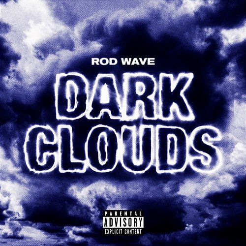 Dark Clouds Rod Wave