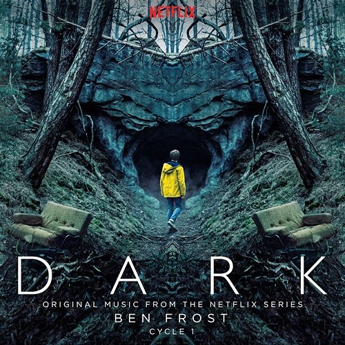 Dark: Cycle 1 (Original Music From The Netflix Series) Ben Frost