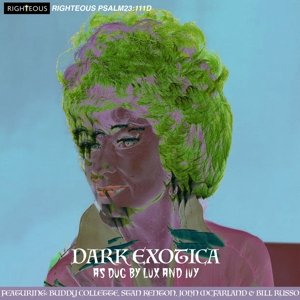 Dark Exotica: As Dug By Lux and Ivy Various Artists