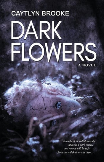Dark Flowers Brooke Caytlyn