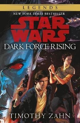 Dark Force Rising: Book 2 (Star Wars Thrawn trilogy) Zahn Timothy
