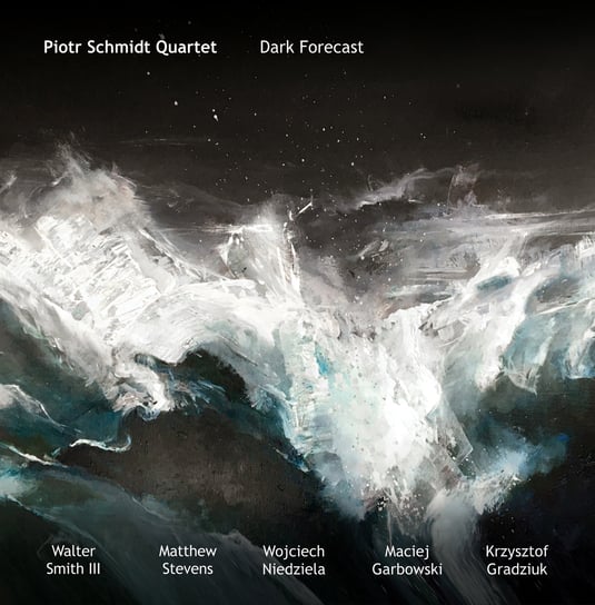 Dark Forecast Piotr Schmidt Quartet