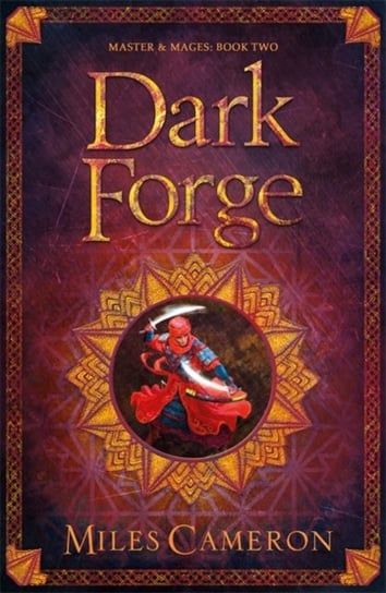 Dark Forge: Masters and Mages Book Two Cameron Miles