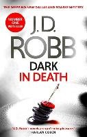 Dark in Death Robb J. D., Roberts Nora