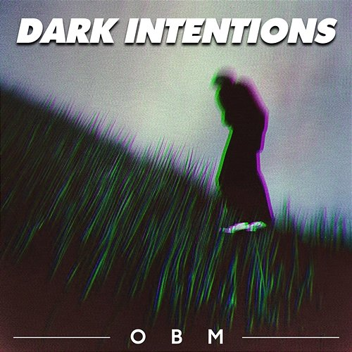 Dark Intentions OBM