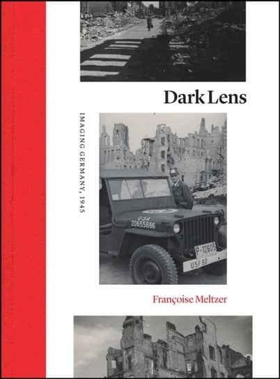 Dark Lens: Imaging Germany, 1945 Meltzer Francoise