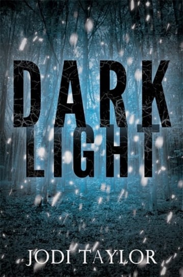 Dark Light. Elizabeth Cage. Book 2 Jodi Taylor