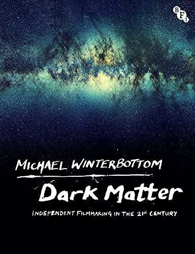 Dark Matter. Independent Filmmaking in the 21st Century Opracowanie zbiorowe