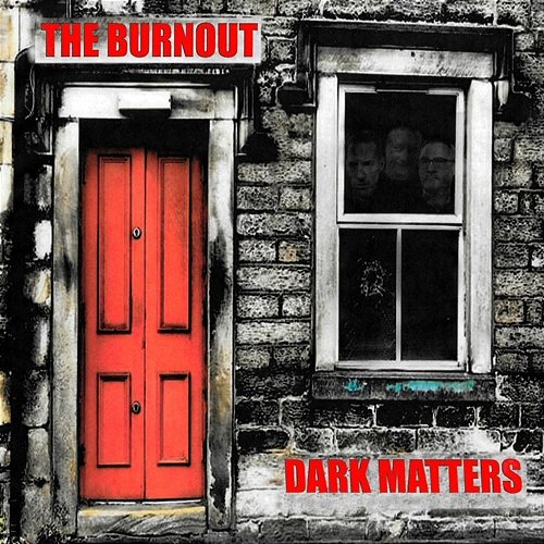 Dark Matters The Burnout