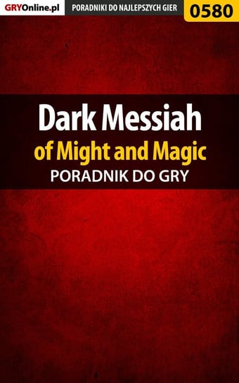Dark Messiah of Might and Magic - poradnik do gry Janas Mariusz PIRX
