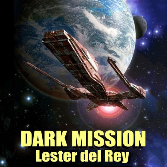 Dark Mission Lester del Rey