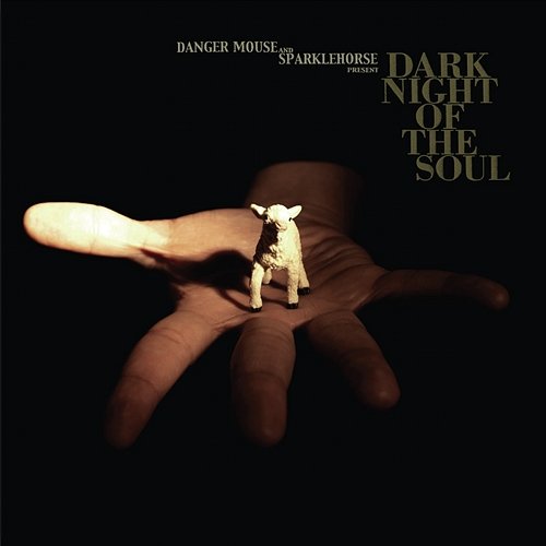 Dark Night of The Soul Danger Mouse & Sparklehorse
