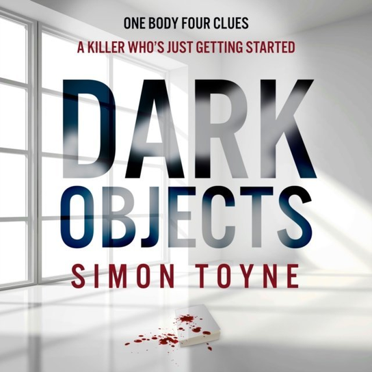 Dark Objects - audiobook Toyne Simon