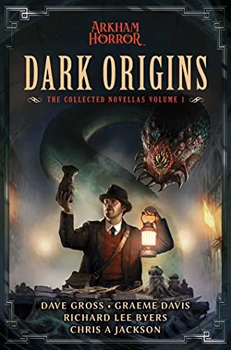 Dark Origins: Arkham Horror:  The Collected Novellas, Volume 1 Opracowanie zbiorowe