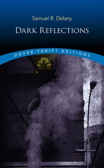 Dark Reflections Samuel Delany