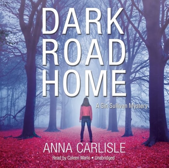 Dark Road Home Carlisle Anna