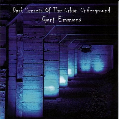 Dark Secrets Of The Urban Underground Emmens Gert