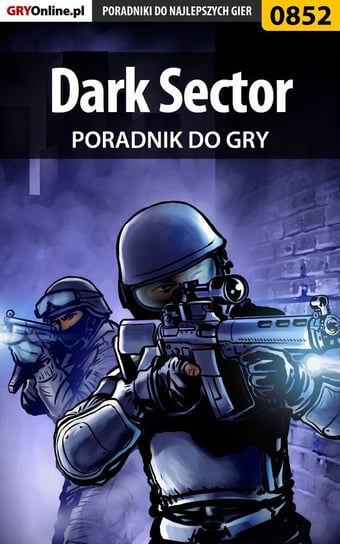 Dark Sector - poradnik do gry - ebook PDF Kaczmarek Adam eJay