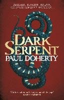 Dark Serpent (Hugh Corbett Mysteries, Book 18): A Gripping Medieval Murder Mystery Doherty Paul