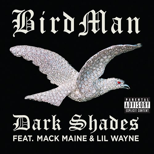 Dark Shades Birdman feat. Lil Wayne, Mack Maine